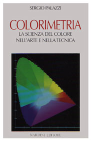 Colorimetria. La scienza del colore nell'arte e nella tecnica